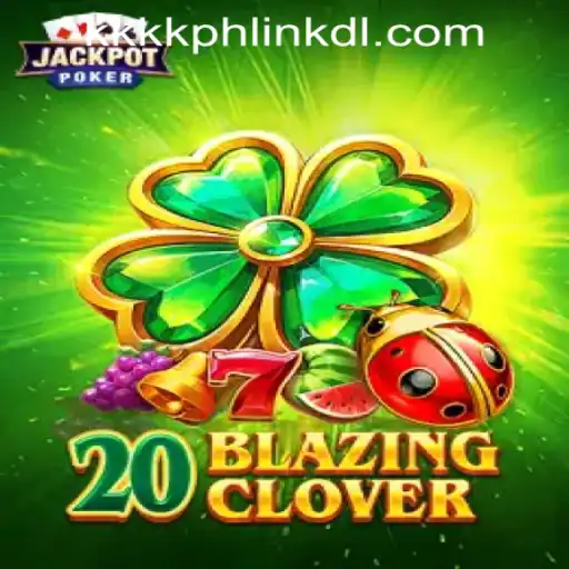 Exploring the Thrills of 20BlazingClover: A Comprehensive Guide